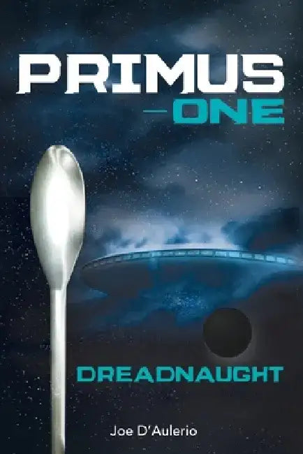 Primus - One: Dreadnaught by Joe D'Aulerio
