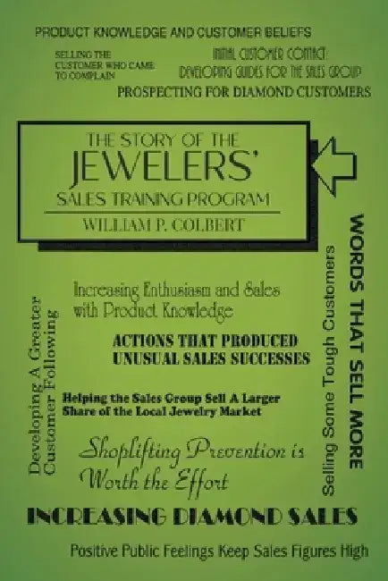The Story of the Jewellers' Sales Training Program by William P. Colbert