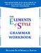 The Elements of Style: Grammar Workbook by Richard De A'Morelli