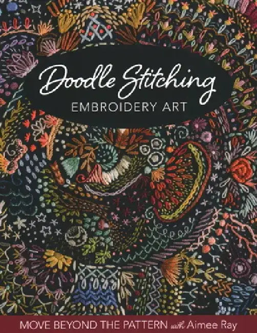 Doodle Stitching Embroidery Art by Aimee Ray