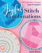 Joyful Stitch Combinations: 350 Embroidery Designs; Seams & Samplers by Valerie Bothell