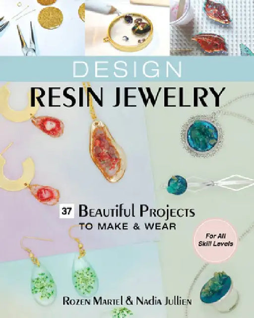 Design Resin Jewelry by Rozen Martel