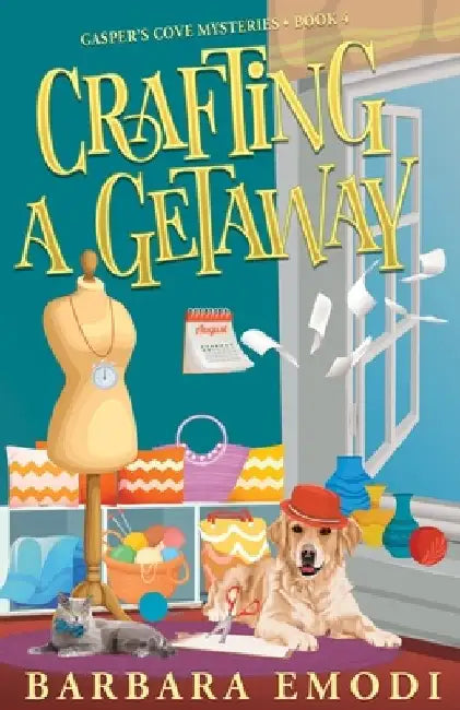 Crafting a Getaway: Gasper's Cove Mysteries Book 4 by Barbara Emodi