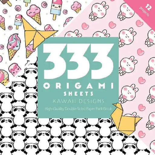 333 Origami Sheets Kawaii Designs: High-Quality Double-Sided Paper Pack Book by C&t Publishing
