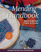 Mending Handbook: Repair & Restore Fabric & Textiles by Shannon Leigh Roudhán, Jason Bowlsby