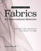 Ultimate Encyclopedia of Fabrics & Unconventional Materials: Sew with 100+ Materials from Tricky to Tame by Annye Driscoll