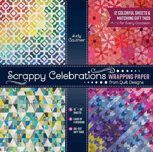 Scrappy Celebrations Wrapping Paper from Quilt Designs: 12 Colorful Sheets & Matching Gift Tags for Every Occasion by Judy Gauthier