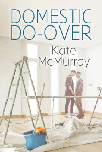Domestic Do-Over: Volume 1 by Kate McMurray
