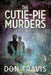 The Cutie-Pie Murders by Don Travis