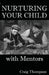 Nurturing Your Child with Mentors by Craig Thompson