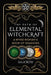 The Path of Elemental Witchcraft: A Wyrd Woman's Book of Shadows by Salicrow
