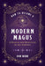 How to Become a Modern Magus: A Manual for Magicians of All Schools by Don Webb
