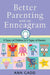 Better Parenting with the Enneagram: Nine Types of Children and Nine Types of Parents by Ann Gadd