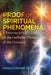 Proof of Spiritual Phenomena: A Neuroscientist's Discovery of the Ineffable Mysteries of the Universe by Mona Sobhani
