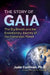 The Story of Gaia: The Big Breath and the Evolutionary Journey of Our Conscious Planet by Jude Currivan