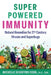 Super-Powered Immunity: Natural Remedies for 21st Century Viruses and Superbugs by Michelle Schoffro Cook
