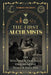 The First Alchemists: The Spiritual and Practical Origins of the Noble and Holy Art by Tobias Churton