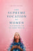 Sentinels of the Invisible: The Supreme Vocation of Women by Melissa Maleski