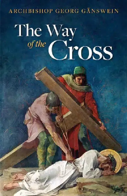The Way of the Cross by Archbishop Georg Ganswein