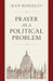 Prayer as a Political Problem by Cardinal Jean Danielou
