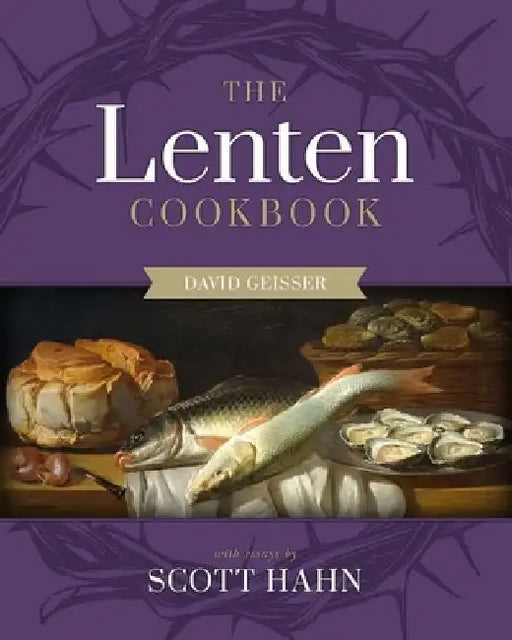 The Lenten Cookbook by Scott Hahn