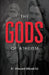 The Gods of Atheism by Vincent Miceli S. J.