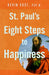 St. Paul's Eight Steps to Happiness by Kevin Vost