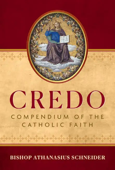 Credo: Compendium of the Catholic Faith by Athanasius