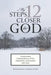 My 12 Steps Closer to God by Destiny A. Woman of Faith