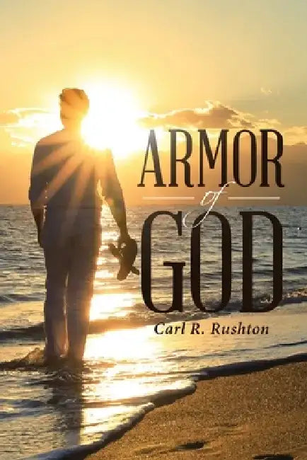 Armor of God by Carl R. Rushton
