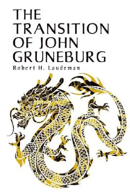 The Transition of John Gruneburg by Robert H. Laudeman