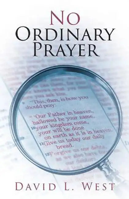 No Ordinary Prayer by David L. West