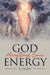 God Moving Through Source Energy by Cindy