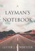 A Layman's Notebook by Lester J. Forrester