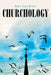 Churchology by Henry Leon McNeil