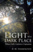 Light in a Dark Place: Where Faith Confronts Depression by D. M. Harrington