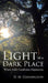 Light in a Dark Place: Where Faith Confronts Depression by D. M. Harrington