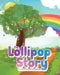 The Lollipop Story by Mellissa Allen Fernandez