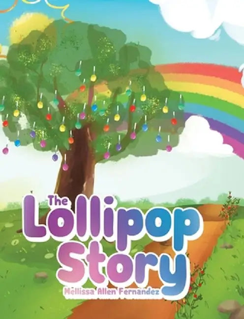 The Lollipop Story by Mellissa Allen Fernandez
