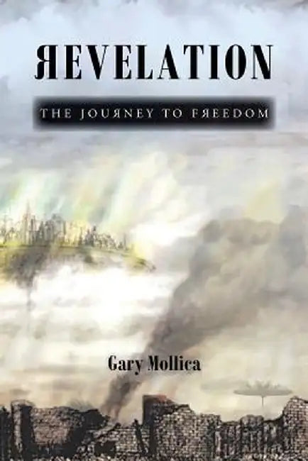 Revelation: The Journey to Freedom by Gary Mollica