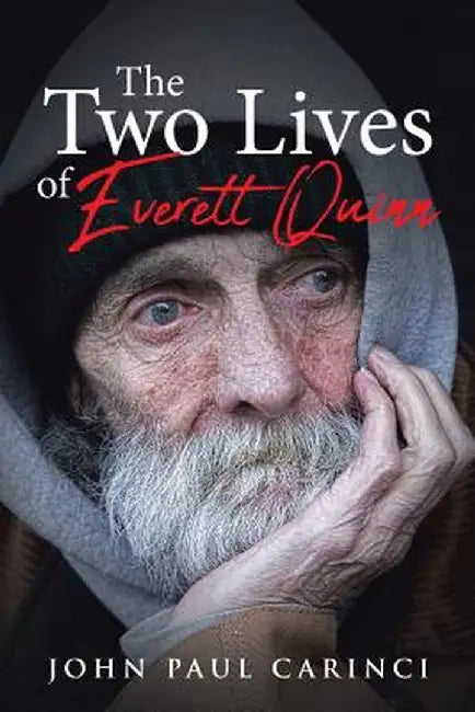 The Two Lives of Everett Quinn by John Paul Carinci