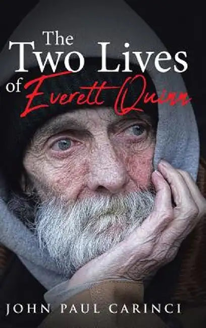 The Two Lives of Everett Quinn by John Paul Carinci