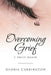 Overcoming Grief: I Smile Again by Gloria Carrington