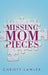Missing Mom Pieces by Christy Lawler