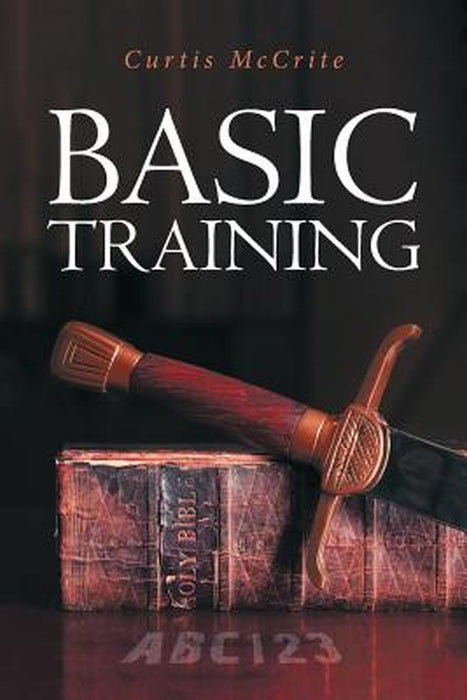 Basic Training by Curtis McCrite