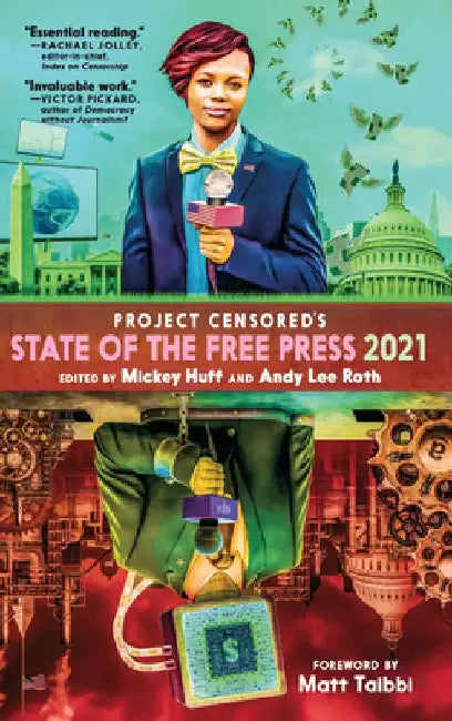 Project Censored's State of the Free Press 2021 by Mickey Huff