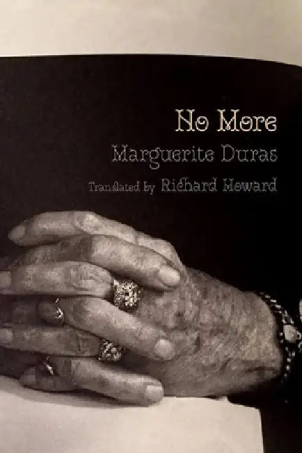 No More / c'Est Tout by Marguerite Duras