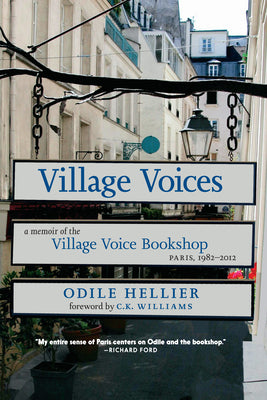 Village Voices: A Memoir of the Village Voice Bookstore, Paris, 1982-2012 by Odile Hellier