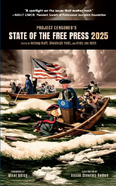 Project Censored's State of the Free Press 2025 by Mickey Huff