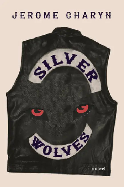 Silver Wolves by Jerome Charyn